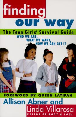 Image for Finding Our Way: The Teen Girls' Survival Guide