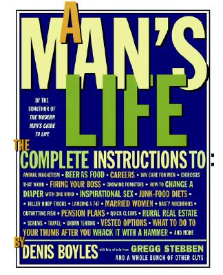 A Man's Life: The Complete Instructions