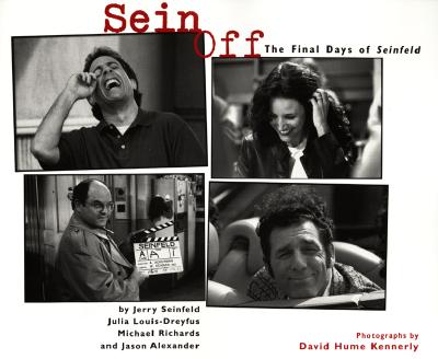 Image for Sein Off: Inside The Final Days Of Seinfeld Sein Off: Inside The Final Days Of Seinfeld