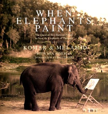 When Elephants Paint: The Quest of Two Russian Artists to Save the Elephants of Thailand