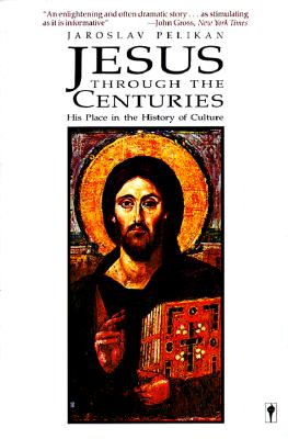 Image for Jesus Through the Centuries: His Place in the History of Culture