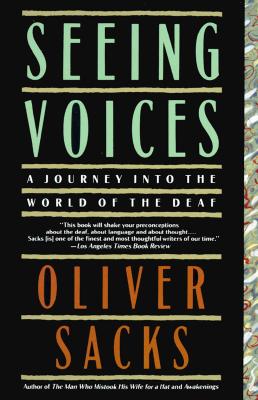 Seeing Voices: A Journey Into the World of the Deaf