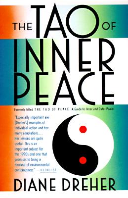 [(The Tao of Inner Peace: A Guide to Inner Peace)] [Author: Diane Dreher] published on (November, 2000)