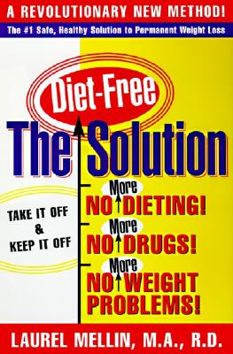 Image for The Solution: For Safe, Healthy, and Permanent Weight Loss
