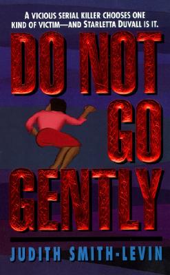 Do Not Go Gently (Starletta Duvall Mysteries)