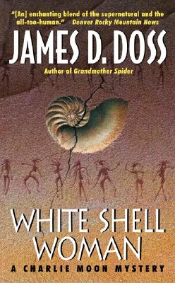 White Shell Woman : A Charlie Moon Mystery