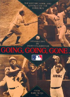 Going, Going, Gone. . The History, Lore, and Mystique of the Home Run