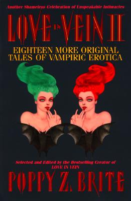 Love in Vein II: Eighteen More Original Tales of Vampiric Erotica