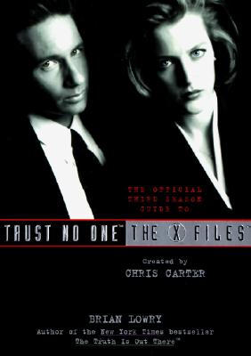 TRUST NO ONE - THE OFFICIAL THIRD SEASON GUIDE TO THE X-FILES
