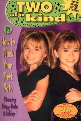 How to Flunk Your First Date (Two of a Kind #2)