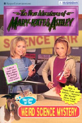 The Case of the Weird Science Mystery (New Adventures of Mary-Kate & Ashley #29)