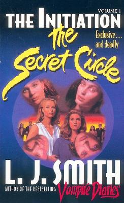 Secret Circle Vol I: The Initiation (Secret Circle, Vol I) (No. 1)