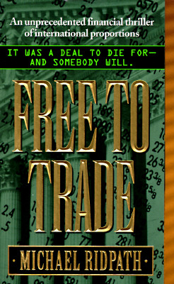 Free to Trade: A Novel of Suspense