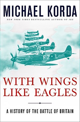 With Wings Like Eagles. A History Of The Battle Of Britain