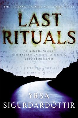 Last Rituals, Sigurdardottir, Yrsa Last Rituals, Sigurdardottir, Yrsa