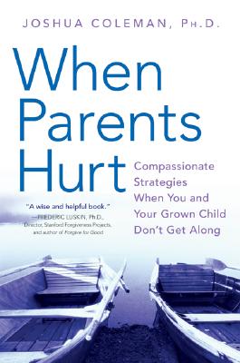Image for When Parents Hurt: Compassionate Strategies When You and Your Grown Child Don't Get Along