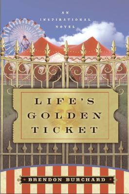 Life's Golden Ticket: An Inspirational Novel
