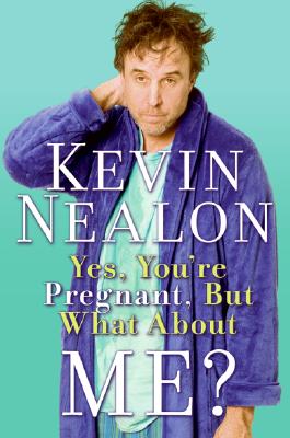 Yes, You're Pregnant, But What About Me