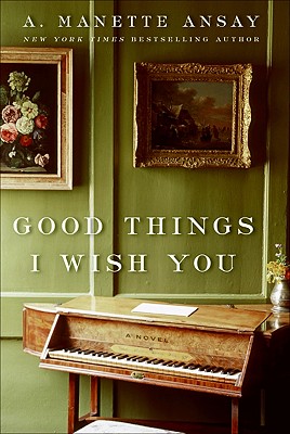 GOOD THINGS I WISH YOU