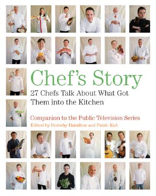 Chef's Story: 27 Chefs Talk About What Got Them into the Kitchen