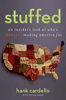 Image for STUFFED AN INSIDER'S LOOK AT WHO'S REALLY MAKING AMERICA FAT