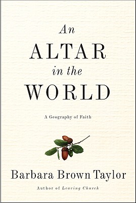 Image for An Altar in the World: A Geography of Faith