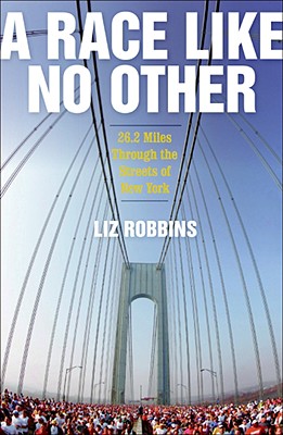 Race Like No Other: 26.2 Miles Through the Streets of New York