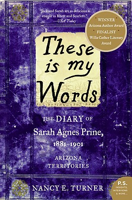 These is my Words: The Diary of Sarah Agnes Prine, 1881-1901 (P.S.)