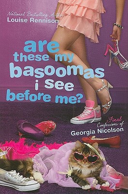 Are These My Basoomas I See Before Me (Confessions of Georgia Nicolson, Book 10)