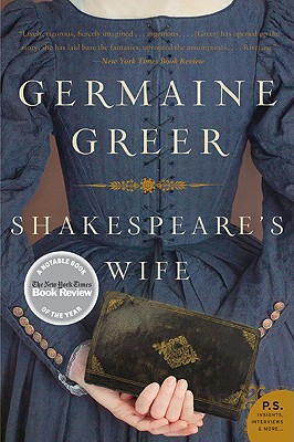 Shakespeare's Wife: A Groundbreaking Feminist Biography of Ann HathawayReclaiming a Maligned Figure from Scholarly Neglect
