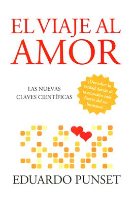 Image for El Viaje Al Amor (Las Nuevas Claves Cientificas)