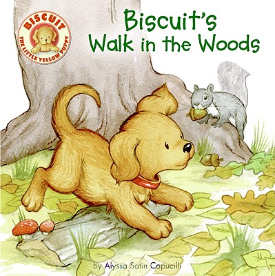 Image for Biscuit's Walk in the Woods Biscuit's Walk in the Woods