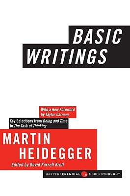 Basic Writings - From Being And Time (1927) To The Task Of Thinking (1964): Revised & Expanded Edition
