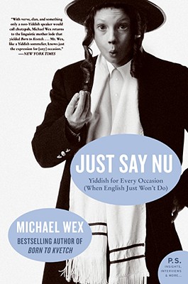 Image for Just Say Nu: Yiddish for Every Occasion (When English Just Won't Do)