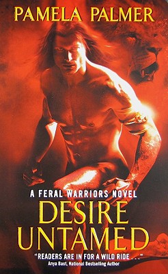 Desire Untamed (Bk 1 Feral Warriors)