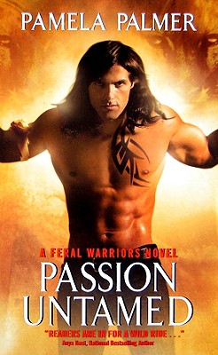 Passion Untamed (Feral Warriors, Book 3)