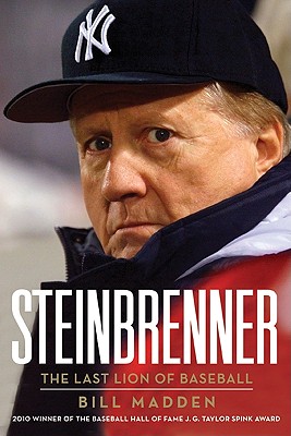 Steinbrenner: The Last Lion of Baseball Madden, Bill