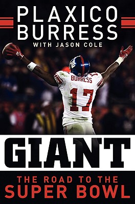 Giant: The Road to the Super Bowl, Plaxico Burress; Jason Cole Giant: The Road to the Super Bowl, Plaxico Burress; Jason Cole