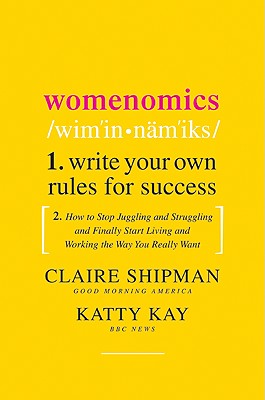 Womenomics: Write Your Own Rules for Success