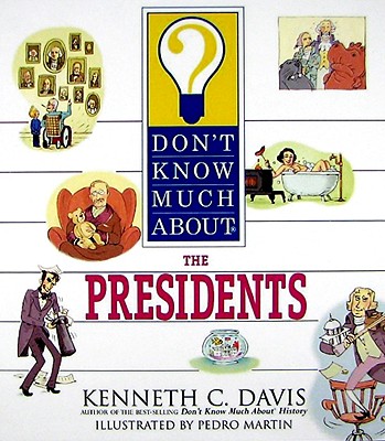 Don't Know Much About the Presidents (Don't Know Much About.(Paperback))