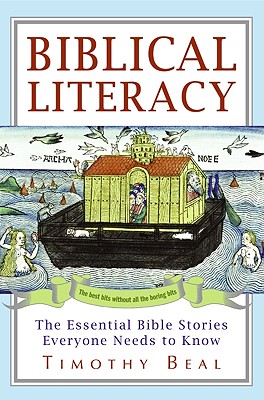 Biblical Literacy: The Essential Bible Stories Everyone Needs to Know
