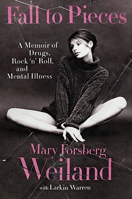 Image for Fall to Pieces: A Memoir of Drugs, Rock 'n' Roll, and Mental Illness (Inscribed) Fall to Pieces: A Memoir of Drugs, Rock 'n' Roll, and Mental Illness (Inscribed)