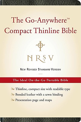 NRSV, The Go-Anywhere Compact Thinline Bible, Bonded Leather, Black: The Ideal On-the-Go Portable Bible