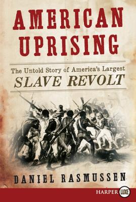 Image for American Uprising: The Untold Story of America's Largest Slave Revolt