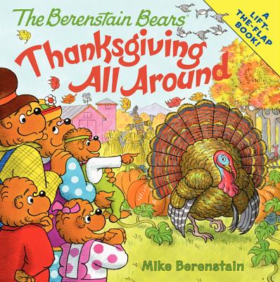 Image for The Berenstain Bears: Thanksgiving All Around The Berenstain Bears: Thanksgiving All Around
