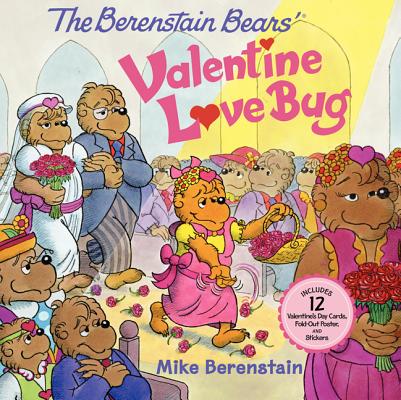 Berenstain Bears' Valentine Love Bug