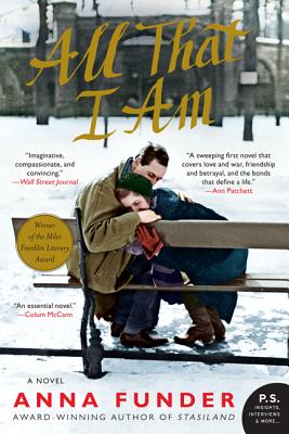 All That I Am: A Novel