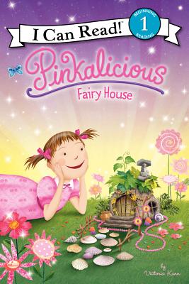 Pinkalicious: Fairy House (I Can Read Book 1)