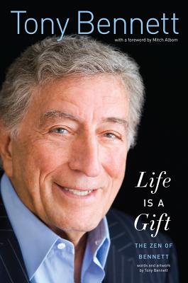 Image for Life Is a Gift: The Zen of Bennett