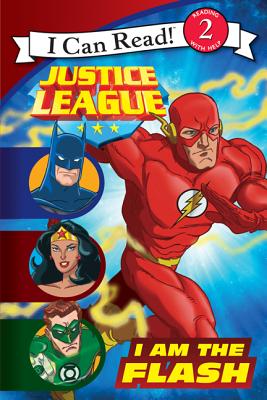 Image for Justice League Classic: I Am the Flash (Justice League: I Can Read!, Level 2)